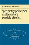 W. M. Gibson, B. R. Pollard - Symmetry Principles Particle Physics