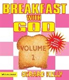 Gerard Kelly - Breakfast with God - Volume 2