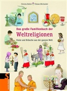 Christa Holtei, Tilman Michalski - Das große Familienbuch der Weltreligionen