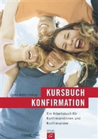 Hans-Martin Lübking - Kursbuch Konfirmation - Das neue Programm: Ein Arbeitsbuch für Konfirmandinnen und Konfirmanden
