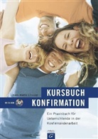Hans-Martin Lübking - Kursbuch Konfirmation - Das neue Programm: Praxisbuch für Unterrichtende in der Konfirmandenarbeit, m. CD-ROM