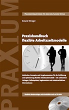 Roland Winiger - Praxishandbuch flexible Arbeitszeitmodelle