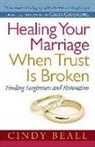Cindy Beall, Hope Lyda - Healing Your Marriage When Trust Is Broken