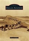 Bruce A. Bleakley - Dallas Aviation