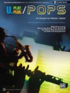 Alfred Publishing, Victor (CON) Lypez - U.play.plus Pops a Plus B, C, or D Solo duet trio quartet With