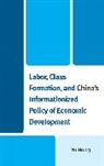 Yu Hong, Hong Yu - Labor, Class Formation, and China s Informationized Policy of