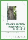 Paul Dunscomb, Paul E. Dunscomb - Japan's Siberian Intervention, 1918-1922