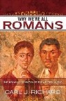 Carl J Richard, Carl J. Richard - Why We''re All Romans