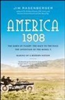 Jim Rasenberger - America, 1908