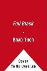 Brad Thor, Brad/ Schultz Thor, Armand Schultz, TBA - Full Black