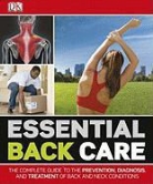 DK, Dk Publishing, Inc. Dorling Kindersley, Dk Publishing - Essential Back Care