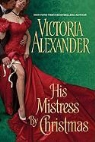 Victoria Alexander - His Mistress by Christmas