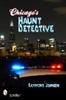 Raymond Johnson - Chicago''s Haunt Detective