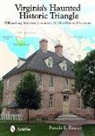 Pamela K Kinney, Pamela K. Kinney, Pamela K. Kinney - Virginia''s Haunted Historic Triangle