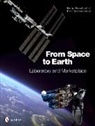 Berndt Feuerbacher, Berndt Feuerbacher, FEUERBACHER BERNDT, Ernst Messerschmid - From Space to Earth