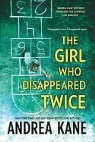 Andrea Kane - The Girl Who Disappeared Twice