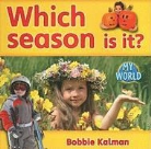 Bobbie Kalman - Which Season Is It?