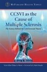 Marie A Rhodes, Marie A. Rhodes, Marie A./ Moore Rhodes, Elaine A Moore, Elaine A. Moore - Ccsvi As the Cause of Multiple Sclerosis