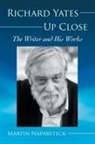 M. J. Naparsteck, Martin Naparsteck - Richard Yates Up Close