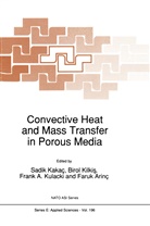 Faruk Annc', Faruk Annç, Sadik Kakac, Sadik Kakaç, Sadik Kakag, Birol Kilkis... - Convective Heat and Mass Transfer in Porous Media