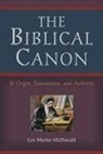 Lee Martin McDonald, Lee Martin (Acadia Divinity College Mcdonald, Lee Martin (Acadia Divinity College Canada) McDonald - The Biblical Canon