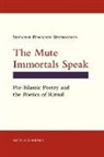 Suzanne Pinckney Stetkevych - Mute Immortals Speak