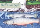Confederated Salish and Kootenai Tribes - Bull Trout''s Gift