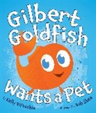 Kelly DiPucchio, Kelly S./ Shea Dipucchio, Bob Shea, Bob Shea - Gilbert Goldfish Wants a Pet