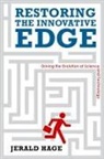Jerald Hage, Jerry Hage, Hage Jerry - Restoring the Innovative Edge