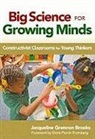 Jacqueline Grennon Brooks, Jacqueline Grennon Brooks, Sharon Ryan - Big Science for Growing Minds