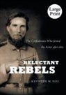 Kenneth W. Noe - Reluctant Rebels