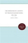 James R Perry, James R. Perry - The Formation of a Society on Virginia's Eastern Shore, 1615-1655