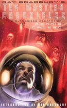 Ray Bradbury, Ray D. Bradbury, Dennis Calero, Dennis Calero - Ray Bradbury's The Martian Chronicles: The Authorized Adaptation