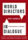Bert Cardullo - World Directors in Dialogue