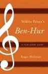 Roger Hickman - Miklos Rozsa's Ben-hur