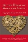 Anita Ilta (EDT)/ Hansen Garey, Anita Ilta Hansen Garey, Anita Ilta Garey, Karen V Hansen, Karen V. Hansen - At the Heart of Work and Family