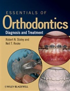 Neil T Reske, Neil T. Reske, Reske Neil T., RN Staley, Robert Staley, Robert N Staley... - Essentials of Orthodontics