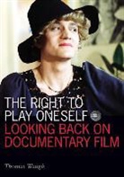 Thomas Waugh, Waugh Thomas - Right to Play Oneself