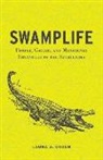 Laura Ogden, Laura A. Ogden - Swamplife