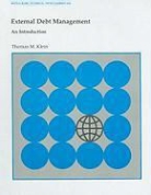 Thomas M. Klein - External Debt Management: An Introduction