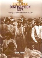John Syrett - Civil War Confiscation Acts
