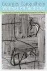Georges Canguilhem, Georges Geroulanos Canguilhem, Georges/ Geroulanos Canguilhem, CANGUILHEM GEORGES GEROULANOS ST, Todd Meyers - Writings on Medicine