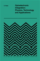 O. Wada, Osamu Wada - Optoelectronic Integration: Physics, Technology and Applications