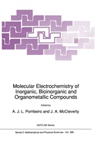 Pombeiro, A McCleverty, A McCleverty, J L Pombeiro, A J L Pombeiro, J a McCleverty... - Molecular Electrochemistry of Inorganic, Bioinorganic and Organometallic Compounds