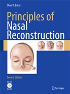 Shan R Baker, Shan R. Baker - Principles of Nasal Reconstruction, w. DVD-ROM