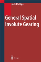 Jack Phillips - General Spatial Involute Gearing