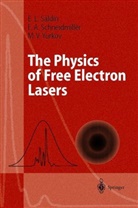 E Saldin, E L Saldin, E. L. Saldin, E.L. Saldin, Evgeny Saldin, Evgeny L. Saldin... - The Physics of Free Electron Lasers