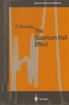Daijiro Yoshioka - The Quantum Hall Effect