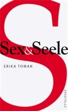 Erika Toman - Sex und Seele