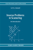 G M L Gladwell, G. M. L. Gladwell, G.M. Gladwell, Graham M. L. Gladwell - Inverse Problems in Scattering